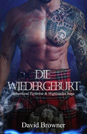 [Schottland Zeitreise & Highlander Saga 01] • Die Wiedergeburt